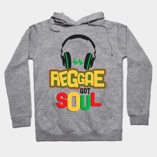 Reggae Got The Soul Hoodie